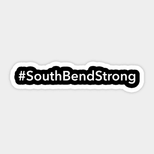 South Bend Strong Sticker